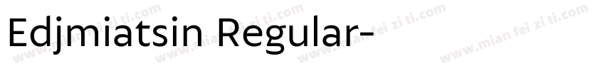Edjmiatsin Regular字体转换